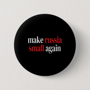 Make Russia Small Again Glory To Ukraine Slava Ukr 6 Cm Round Badge