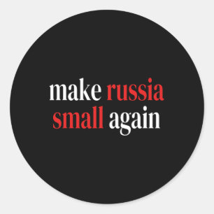 Make Russia Small Again Glory To Ukraine Slava Ukr Classic Round Sticker