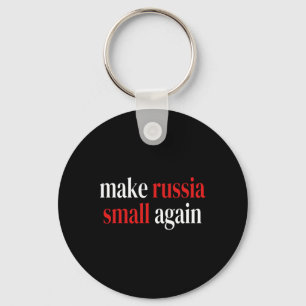 Make Russia Small Again Glory To Ukraine Slava Ukr Key Ring