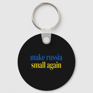 Make Russia Small Again Glory To Ukraine Slava Ukr Key Ring