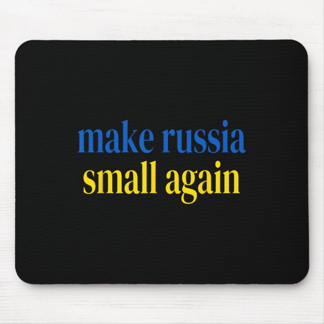 Make Russia Small Again Glory To Ukraine Slava Ukr Mouse Mat (Front)