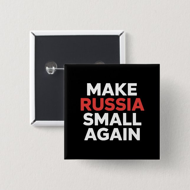 Make Russia Small Again Make Russia Small  15 Cm Square Badge (Front & Back)