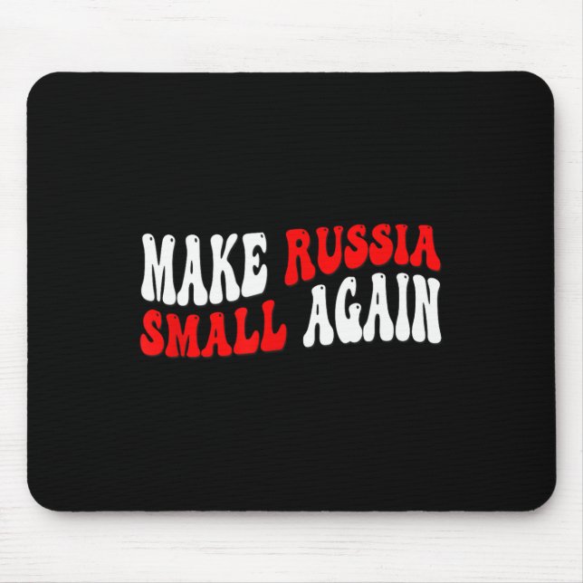 Make Russia Small Again  Mouse Mat (Front)
