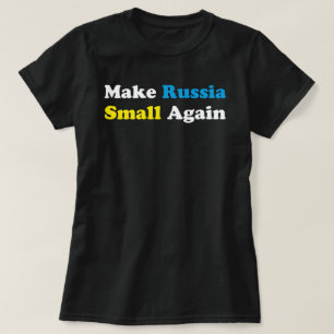 Make Russia Small Again Shirt, Funny Make Russia  T-Shirt