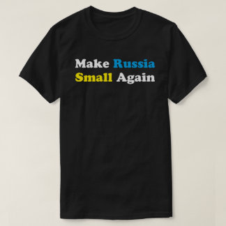 Make Russia Small Again Shirt Make Russia Small