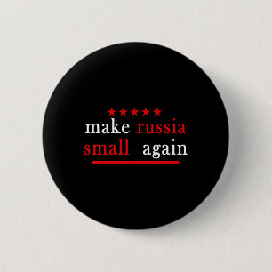 Make Russia Small Again Support Ukraine Anti Putin 6 Cm Round Badge