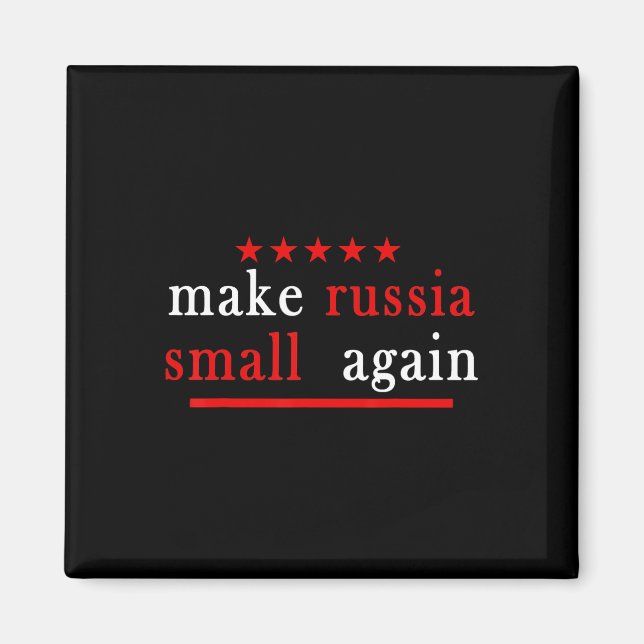 Make Russia Small Again Support Ukraine Anti Putin Magnet (Front)