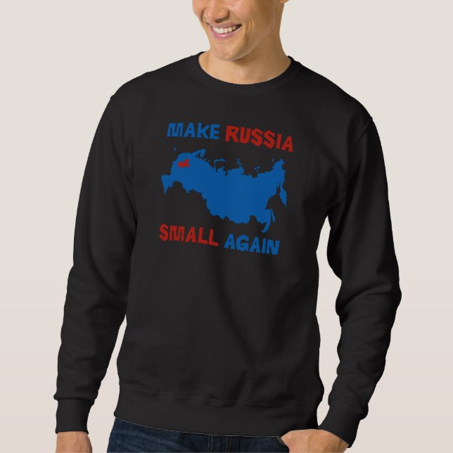 Make Russia Small Again - sweatshirt (Front)
