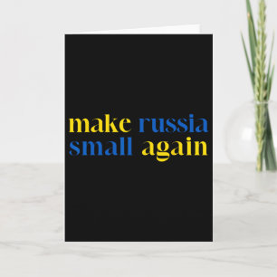 Make Russia Small Again Ukraine Flag Color Card