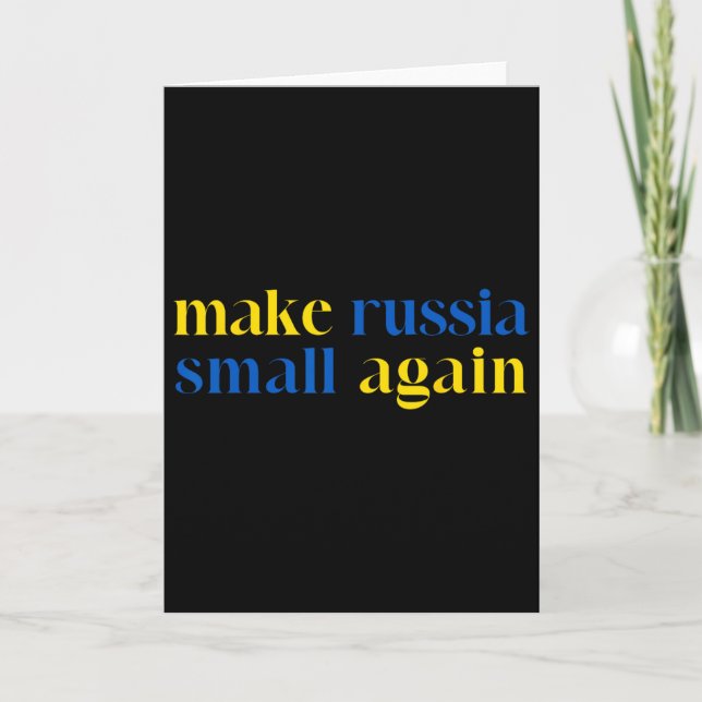 Make Russia Small Again Ukraine Flag Color  Card (Front)