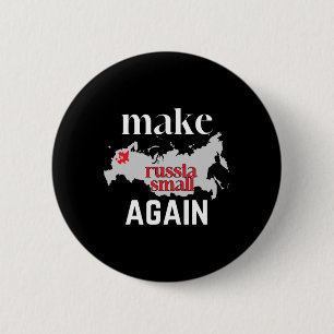 Make Russia Small Again Ukraine Flag Color Russia  6 Cm Round Badge