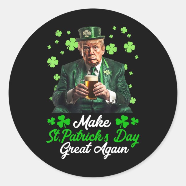 Make Saint Patrick's Day Great Again Usa Flag Funn Classic Round Sticker (Front)