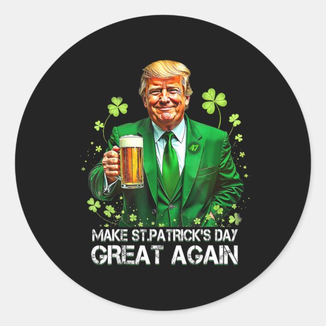 Make Saint Patrick's Day Great Again Usa Flag Funn Classic Round Sticker (Front)