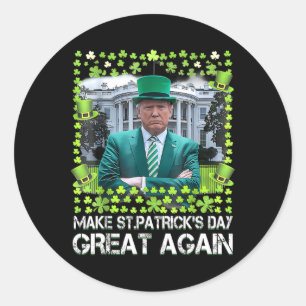 Make Saint Patrick's Day Great Again Usa Flag Funn Classic Round Sticker