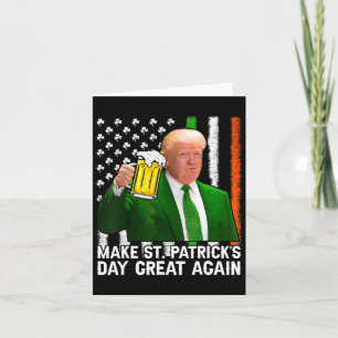 Make Saint St Patrick's Day Great Again Flag Funny Card
