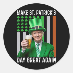 Make Saint St Patrick's Day Great Again Flag Funny Classic Round Sticker