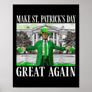 Make Saint St Patrick's Day Great Again Flag Funny Poster