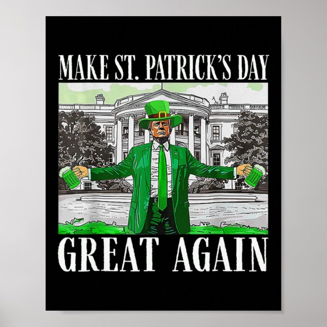 Make Saint St Patrick's Day Great Again Flag Funny Poster (Front)