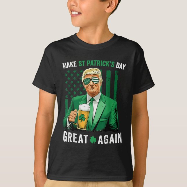 Make Saint St Patricks Day Great Again Flag Funny  T-Shirt (Front)