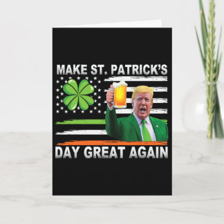 Make Saint St Patrick's Day Great Again Funny Trum Card
