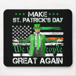 Make Saint St Patricks Day Great Again Funny Trump Mouse Mat