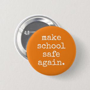 "Make School Safe Again" - Pro Gun Control 6 Cm Round Badge