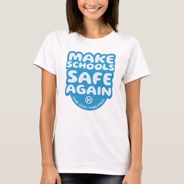 Make Schools Safe Again T-Shirt (Front)