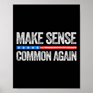 Make Sense Common Again Funny Us Patriotic 4th Of Poster