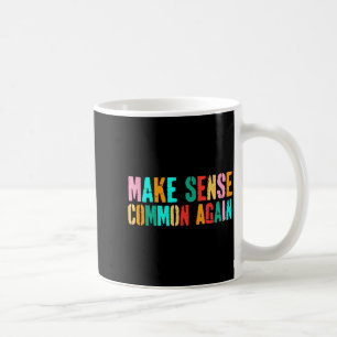 Make sense common again funny vintage coffee mug