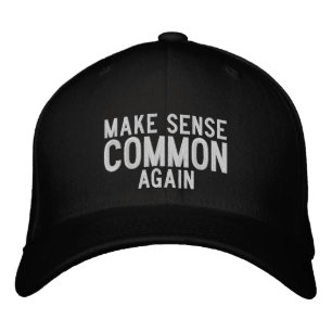 "Make Sense Common Again" Quote Black Embroidered Hat