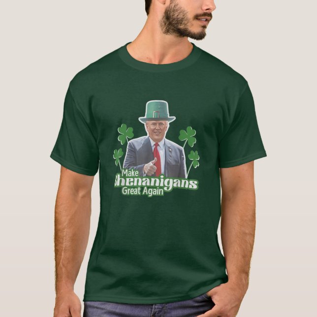 Make Shenanigans Great Again Funny Trump T-Shirt (Front)