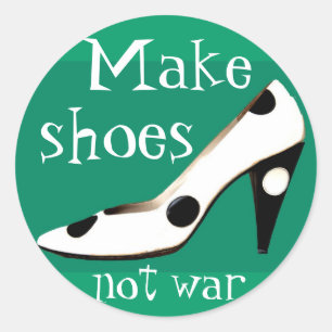 Make Shoes Not War fashion stickers