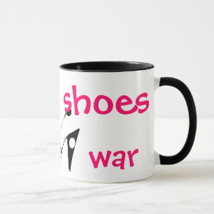 Make Shoes Not War humourous mug