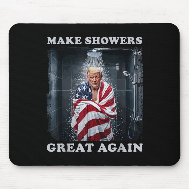 Make Showers Great Again  Mouse Mat (Front)
