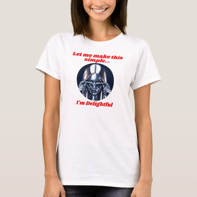 Make Simple, I'm Delightful T-Shirt (Front)