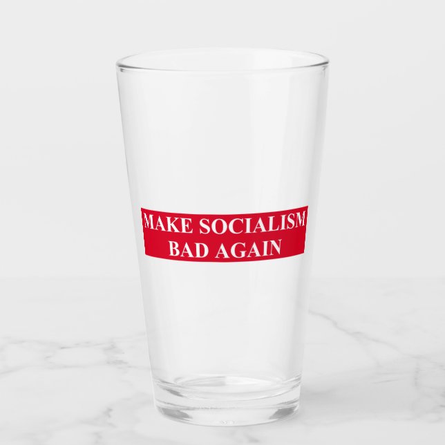 Make Socialism Bad Again Glass (Front)