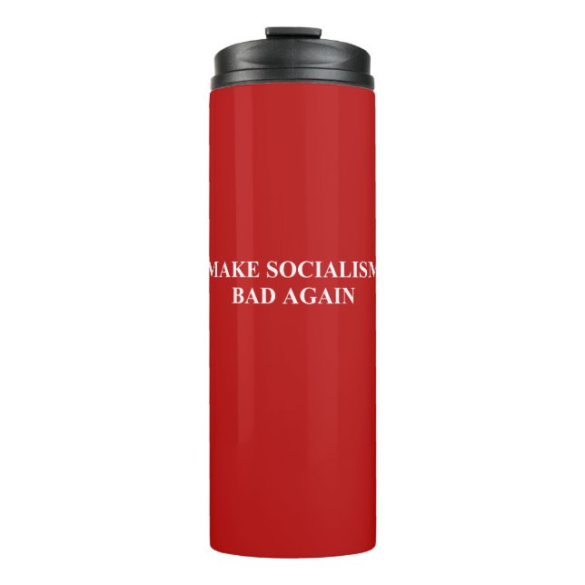 Make Socialism Bad Again Thermal Tumbler (Front)