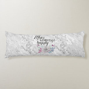 Make someone happy FLOWERS Body Cushion