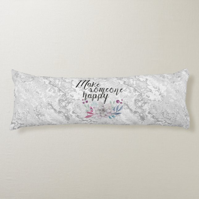 Make someone happy FLOWERS Body Cushion (Front)