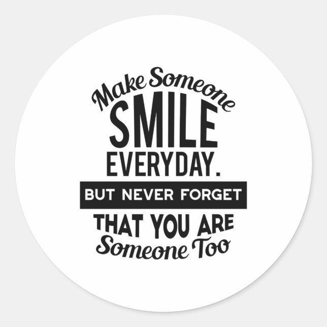 Make Someone Smile Everyday Classic Round Sticker (Front)