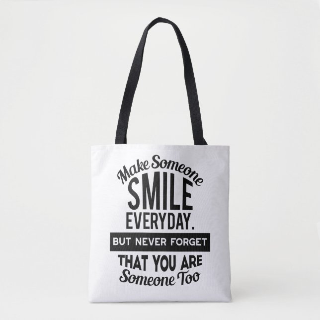Make Someone Smile Everyday Tote Bag (Front)
