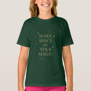 Make space for your magic T-Shirt