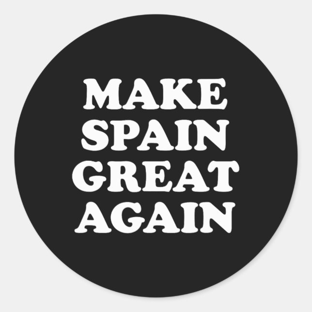 Make Spain Great Again Parody  Classic Round Sticker (Front)