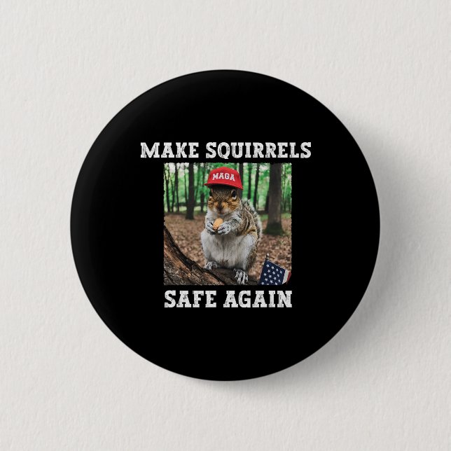 Make Squirrels Safe Again Funny Squirrels Trump 20 6 Cm Round Badge (Front)