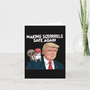 Make Squirrels Safe Again Trump 2024 Card