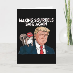 Make Squirrels Safe Again Trump 2024  Card