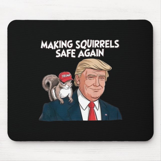 Make Squirrels Safe Again Trump  Mouse Mat (Front)