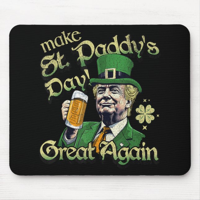 Make St Paddys Day Great Again Funny St Patricks D Mouse Mat (Front)