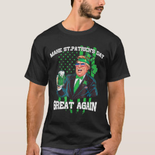 Make St Patrick Day Great Again Vintage Trump Drin T-Shirt