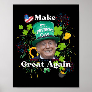 Make St. Patrick’s Day Great Again Shirt  Poster